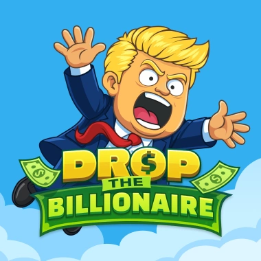 Drop the Billionaire. 