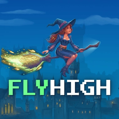 Fly High. 